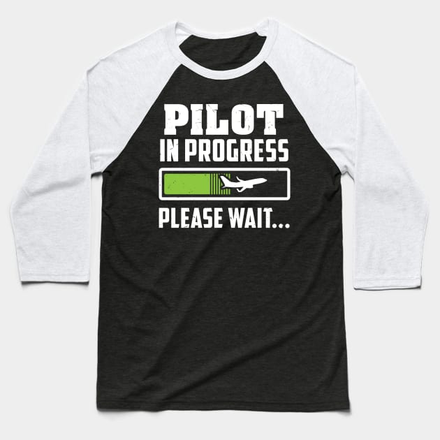 Pilot in Progress - Please wait... - Funny Future pilot Baseball T-Shirt by Shirtbubble